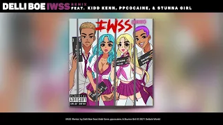 Delli Boe - IWSS (Remix) (feat. Kidd Kenn, ppcocaine, & Stunna Girl) (prod. BNYX) (Official Audio)