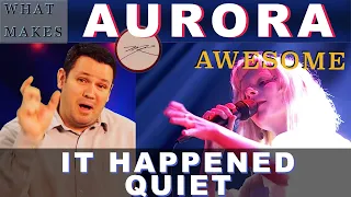 What Makes Aurora It Happened Quiet AWESOME? Dr. Marc Reaction & Analysis