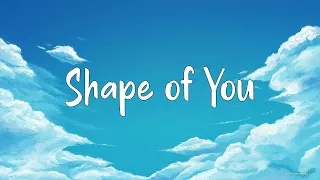 Ed Sheeran - Shape of You (Lyrics) || Playlist || Ellie Goulding, Stephen Sanchez