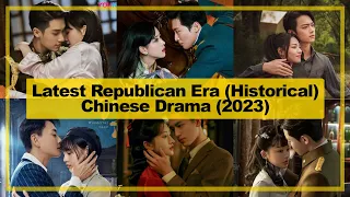 LATEST【Republican Era ─ Historical】CHINESE Drama《2023》┃ Possessive Male Lead, Mystery