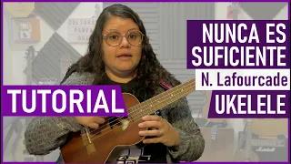 Como tocar Nunca es suficiente de Natalia Lafourcade en Ukelele | Tutorial Ukulele paso a paso