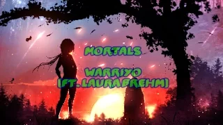 Warriyo - Mortals (ft. Laura Brehm) [Lyrics]