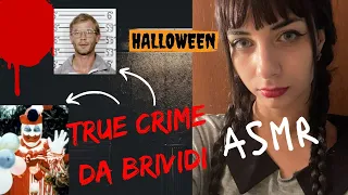 True Crime ASMR ita 🎃 Speciale Halloween (Live)