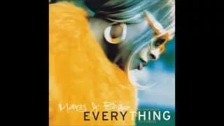 Mary J. Blige - Everything (The Quiet Mix)