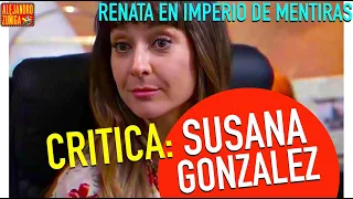 CRITICA PARA SUSANA GONZALEZ EN IMPERIO DE MENTIRAS