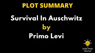 Plot Summary Of Survival In Auschwitz By Primo Levi - "Survival In Auschwitz" By Primo Levi