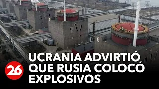 Ucrania advirtió que Rusia colocó explosivos en la central nuclear de Zaporiyia | #26Global