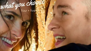 four + five || what you choose
