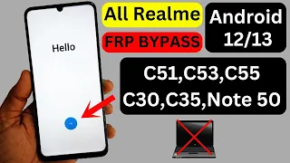 Realme C51,C53,C55,C30,C35,Note 50 Frp Bypass 2024 | All Realme Android 12/13 Google Account Bypass