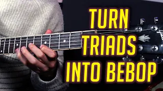 I Couldn't Turn Triads Into Bebop Jazz Guitar Until I Learned This….