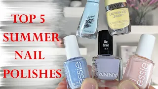 TOP 5 FAVORITE SUMMER NAIL POLISHES FROM MY COLLECTION | Application, Swatches on the Natural Nails