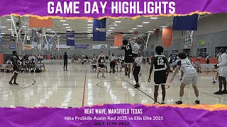 Nike ProSkills ATX 2025 Red vs Ellis Elite 2025  [ HEAT WAVE, MANSFIELD, TEXAS, July 2022 ]