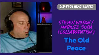 STEVEN WILSON/MARIUSZ DUDA COLLABORATION - THE OLD PEACE. TRIBUTE TO A FAN. OLD PROG HEAD REACTS.