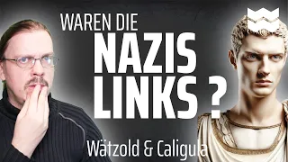 Waren die NAZIS links? | Wätzold und Caligula No20