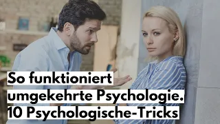 So funktioniert umgekehrte Psychologie. 10 interessante Psychologische-Tricks.