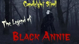 The Legend of Black Annie - Candlelight Stroll