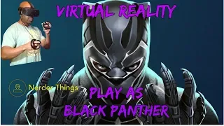 (VR) Let's Play as Black Panther