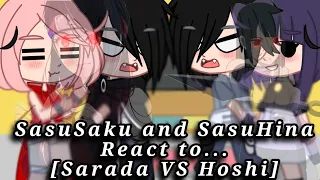 SasuSaku and SasuHina React to... [Sarada VS Hoshi] • Gacha meme || My Au