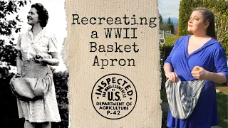 Recreating a WWII Basket Apron #wwiisewingchallenge