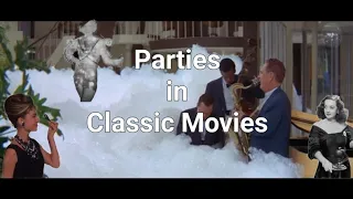 Parties in Classic Hollywood Movies