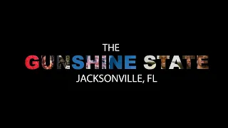 The Gunshine State Jacksonville, Florida