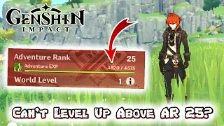 HOW TO LEVEL UP WHEN STUCK AT AR 25 (IS THIS A BUG)? GENSHIN IMPACT