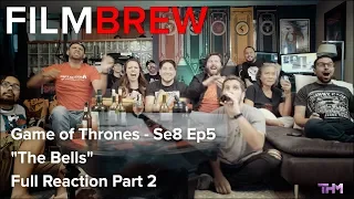 Game of Thrones - Se8 Ep5 - "The Bells" - Reaction - Full Reaction Part 2