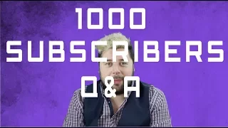 1000 Subscribers Question & Answer session!