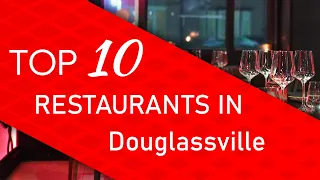 Top 10 best Restaurants in Douglassville, Pennsylvania