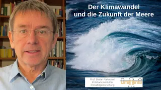 Prof. Rahmstorf: Klimawandel und Meere