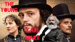 The Young Karl Marx 2017 | Who’s Karl Marx? | Raoul Peck