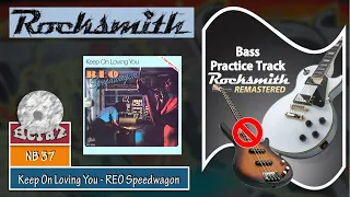 Keep On Loving You - REO Speedwagon (bass) - Rocksmith 2014 CDLC