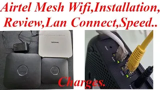 Airtel Wifi Mesh Installation, Review, Speed, Charges,etc.| Mesh Pods | Xstream Fibre Mesh|Coverage+