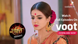 Shakti | शक्ति | Ep. 1156 | Will Heer Ever Return?