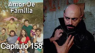 Amor De Familia | Capítulo 158