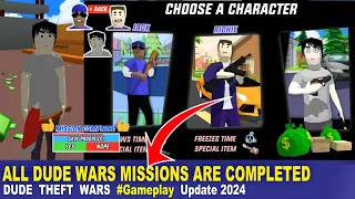 ALL DUDE WARS MISSIONS ARE COMPLETED IN GAMEPLAY New Update 2024 | Dude Theft Wars