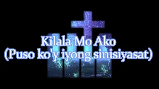 Kilala Mo ako (Puso ko'y iyong sinisiyasat) (Solemn Piano)