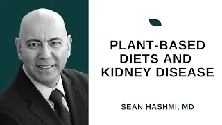 Plant Based Diet in treating and preventing Chronic Kidney Disease