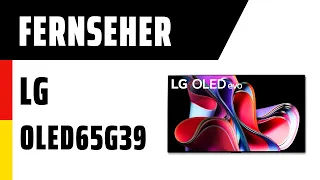 Fernseher LG OLED65G39LA | TEST | Deutsch