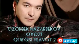 Ozodbek Nazarbekovni (Qur'on tilovati)