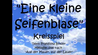 "Eine kleine Seifenblase" - Kreisspiel