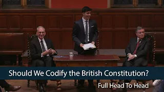 Should We Codify the British Constitution? | Full Head To Head | Oxford Union