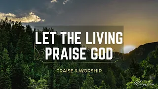 PRAISE & WORSHIP UNTO GOD