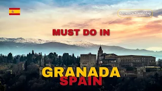 Walking tour & Must Do in Granada Andalucía, Surely one of the Best Places to visit in Spain!