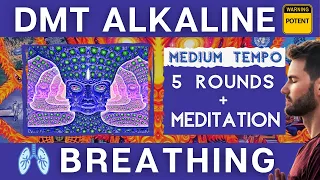 [POTENT] DMT Alkaline Breathing 5 Guided Rounds + 5 Min Meditation (Medium Tempo)