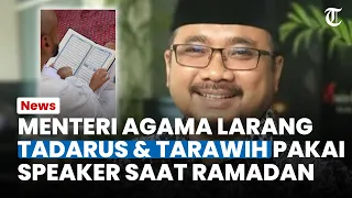 KONTROVERSIAL! Menteri Agama sebut Tarawih dan Tadarus Dilarang Pakai Pengeras Suara saat Ramadan