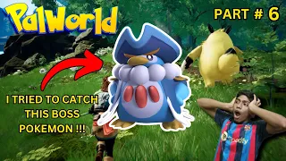 I TRIED TO CATCH THIS BOSS POKEMON !!! (GONE WRONG) | PALWORLD PART 6 | ONSPOT GAMER |