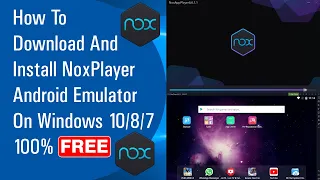 ✅ How To Download And Install NoxPlayer Android Emulator On Windows 10/8/7 100% Free (2020)