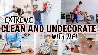 NEW! EXTREME CLEAN AND UNDECORATE WITH ME | CLEANING, DECLUTTERING, & ORGANIZING Amy Darley