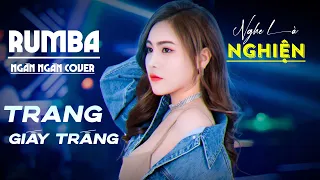 Trang Giấy Trắng Rumba Ngân Ngân Cover ❤️ SIÊU PHẨM ALBUM RUMBA NHẠC TRẺ Hay Nhất Từ Trước Đến Nay